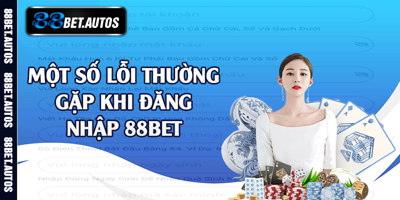 Một số lỗi thường gặp khi đăng nhập 88bet